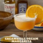 Creamsicle Dream Margarita