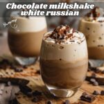 Chocolate Milkshake White Russian Recipe