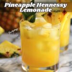 Pineapple Hennessy Lemonade: A Refreshing Twist on a Classic